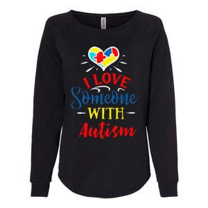 I Love Someone With Autism Autism Support Womens California Wash Sweatshirt