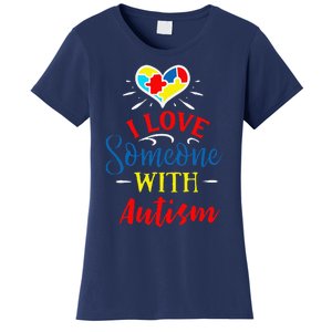 I Love Someone With Autism Autism Support Women's T-Shirt