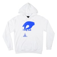 I Love Salt For Man Woman Hoodie