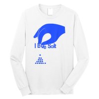 I Love Salt For Man Woman Long Sleeve Shirt