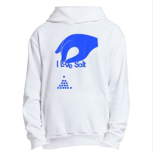 I Love Salt For Man Woman Urban Pullover Hoodie