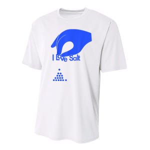 I Love Salt For Man Woman Performance Sprint T-Shirt