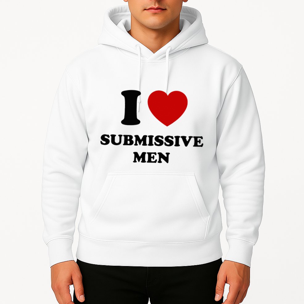 I Love Submissive M.E.N Hoodie