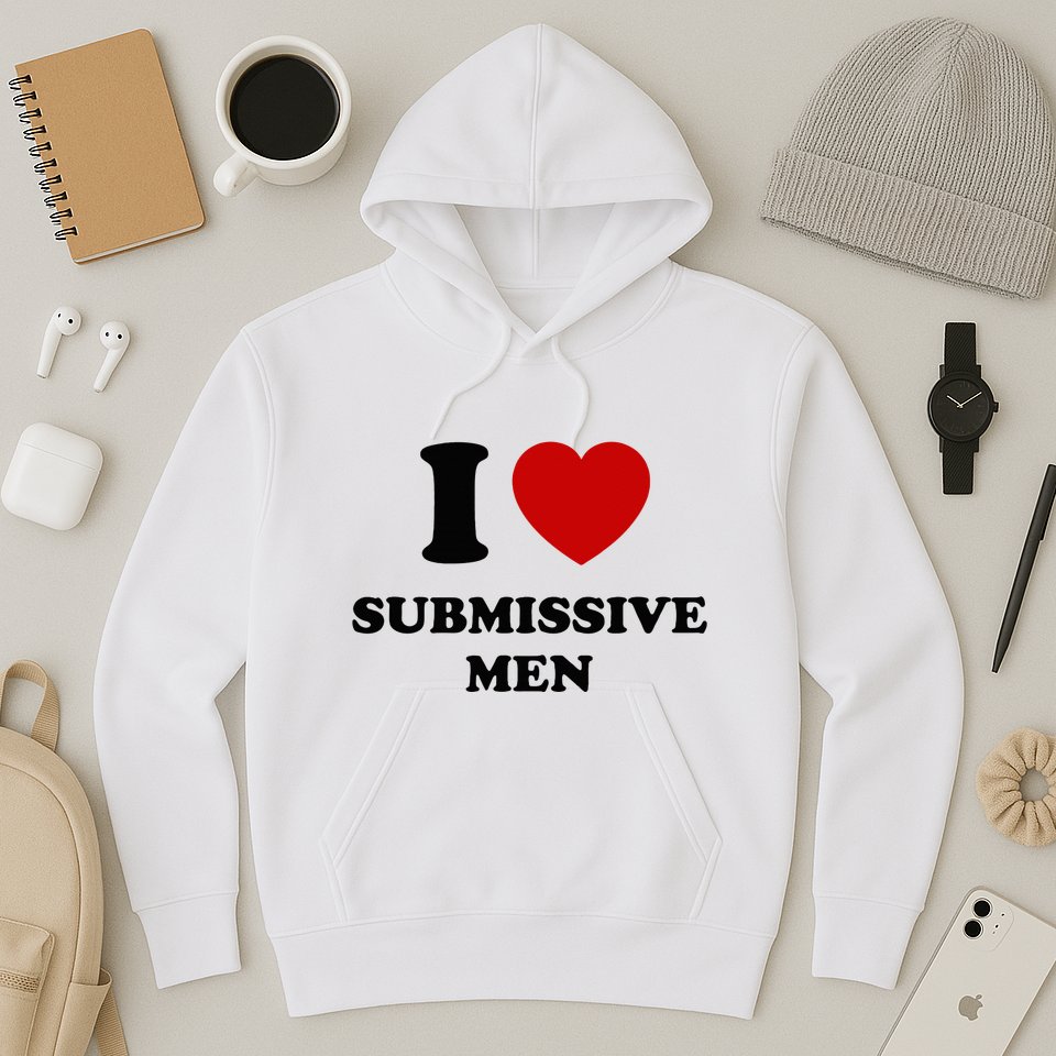 I Love Submissive M.E.N Hoodie