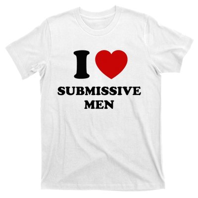 I Love Submissive M.E.N T-Shirt