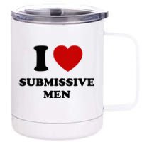 I Love Submissive M.E.N 12 oz Stainless Steel Tumbler Cup