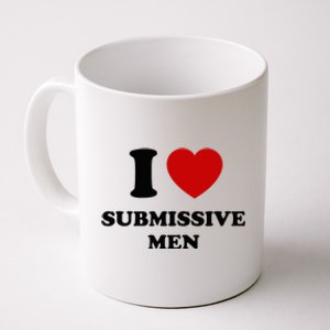 I Love Submissive M.E.N Coffee Mug