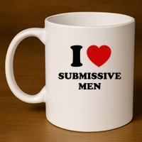 I Love Submissive M.E.N 11oz C Handle Ceramic Mug