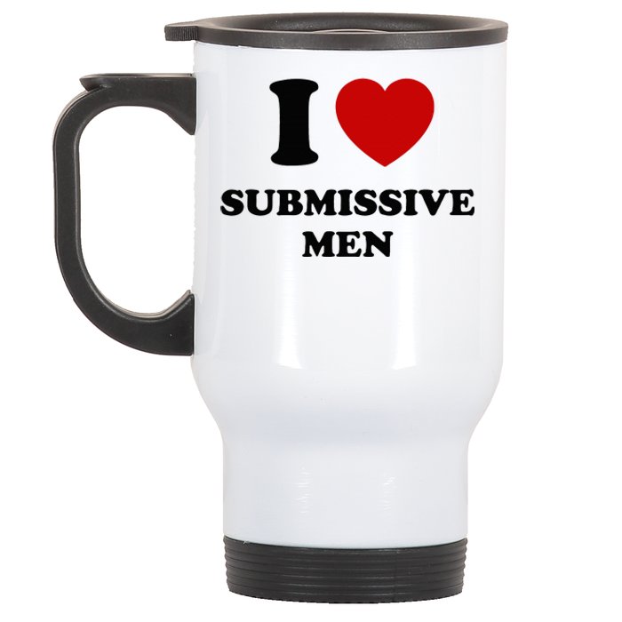 I Love Submissive M.E.N Stainless Steel Travel Mug