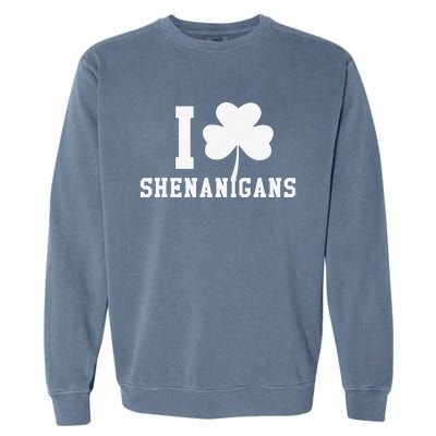 I LOVE Shenanigans Shamrock Saint Patrick's Day Garment-Dyed Sweatshirt