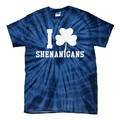 I LOVE Shenanigans Shamrock Saint Patrick's Day Tie-Dye T-Shirt