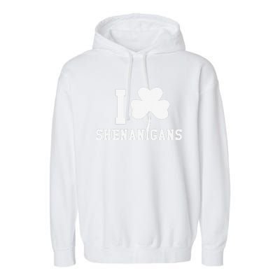 I LOVE Shenanigans Shamrock Saint Patrick's Day Garment-Dyed Fleece Hoodie