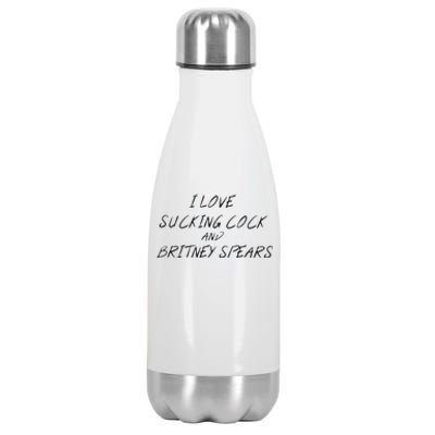 I Love Sucking Cock And Britney Spear Stainless Steel Insulated Water Bottle