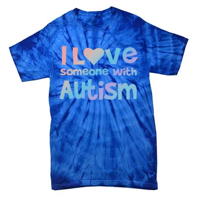 I Love Someone With Autism Awareness Colorful Cute Gift Tie-Dye T-Shirt