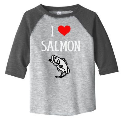 I Love Salmon I Heart Salmon Fishing Lover Fish Lover Toddler Fine Jersey T-Shirt