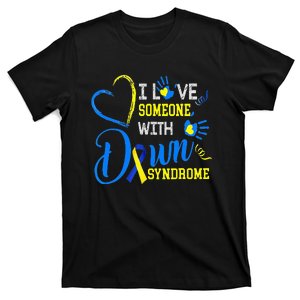 I Love someone With Down Syndrome Mother's day Father's day T-Shirt