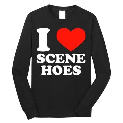 I Love Scene Hoes Funny Heart Hip Hop Cool Sarcastic Humor Long Sleeve Shirt