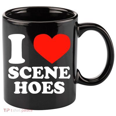I Love Scene Hoes Funny Heart Hip Hop Cool Sarcastic Humor 11oz C Handle Ceramic Mug