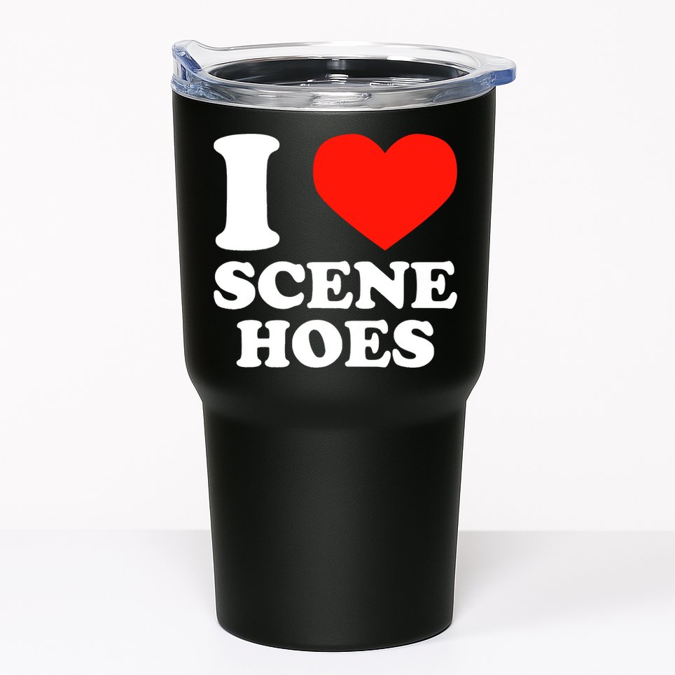 I Love Scene Hoes Funny Heart Hip Hop Cool Sarcastic Humor Tumbler