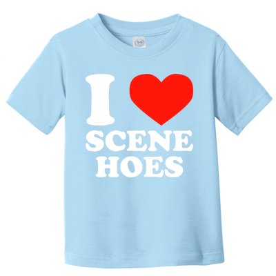 I Love Scene Hoes Funny Heart Hip Hop Cool Sarcastic Humor Toddler T-Shirt