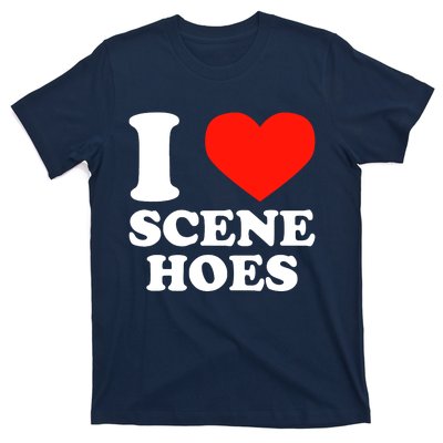 I Love Scene Hoes Funny Heart Hip Hop Cool Sarcastic Humor T-Shirt