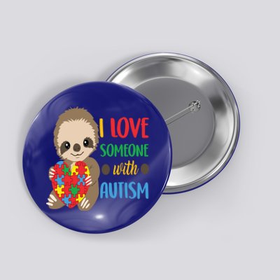 I Love Someone With Autism Cute Sloth Autistic Cool Gift Button