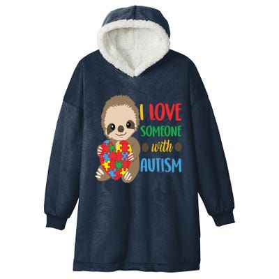 I Love Someone With Autism Cute Sloth Autistic Cool Gift Hooded Wearable Blanket