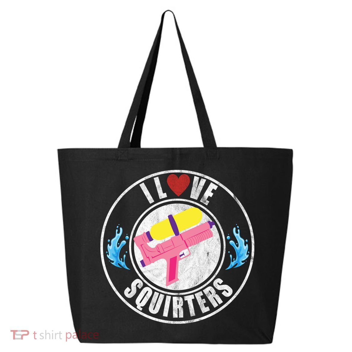 I Love Squirters Funny I Heart Squirters 25L Jumbo Tote