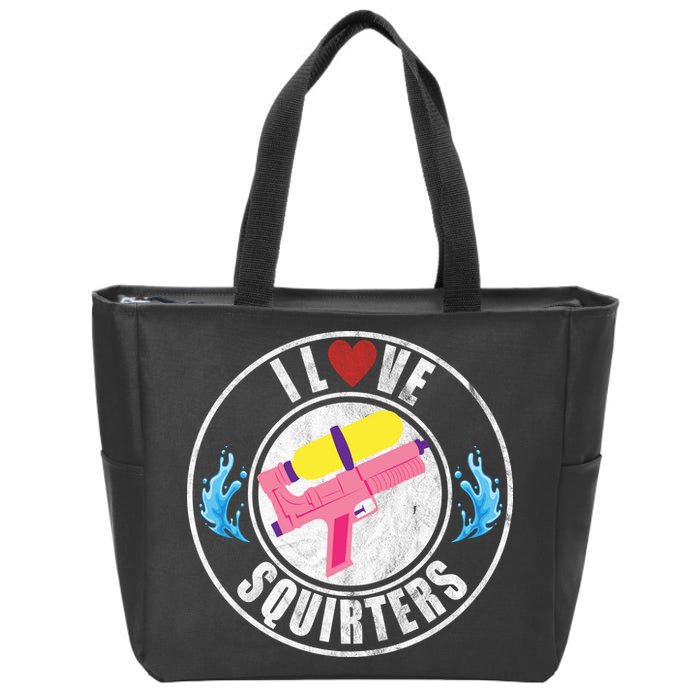 I Love Squirters Funny I Heart Squirters Zip Tote Bag