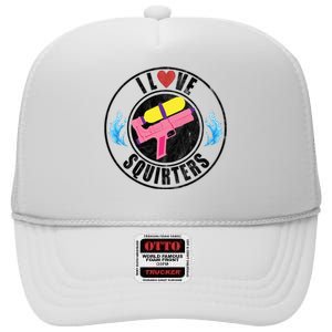 I Love Squirters Funny I Heart Squirters High Crown Mesh Back Trucker Hat