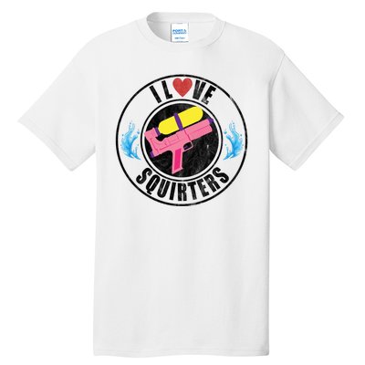 I Love Squirters Funny I Heart Squirters Tall T-Shirt