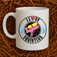 I Love Squirters Funny I Heart Squirters Mug