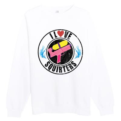 I Love Squirters Funny I Heart Squirters Premium Crewneck Sweatshirt