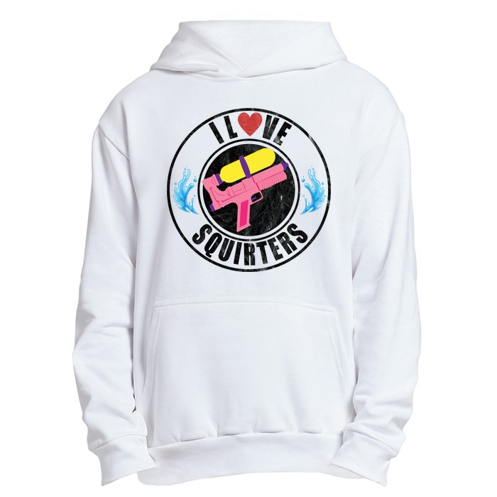 I Love Squirters Funny I Heart Squirters Urban Pullover Hoodie