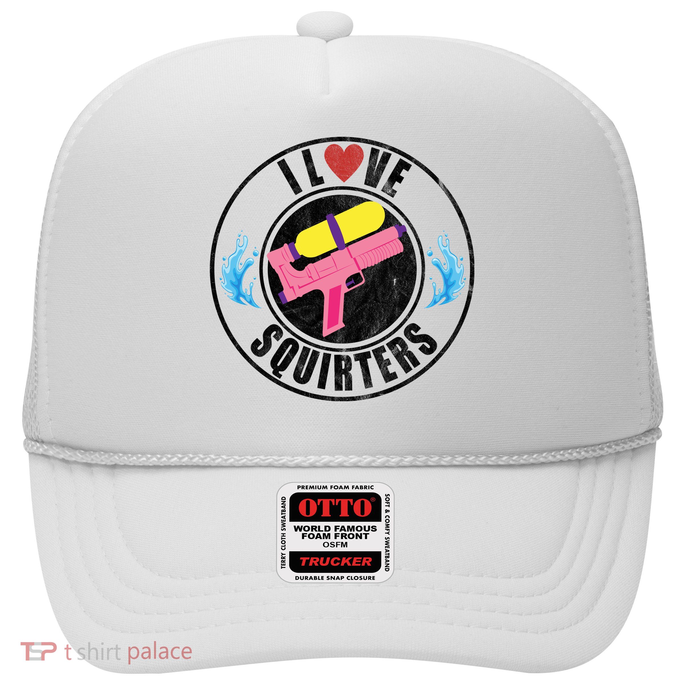 I Love Squirters Funny I Heart Squirters Trucker Hat
