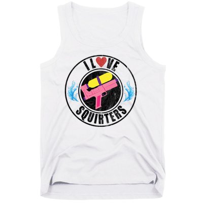 I Love Squirters Funny I Heart Squirters Tank Top