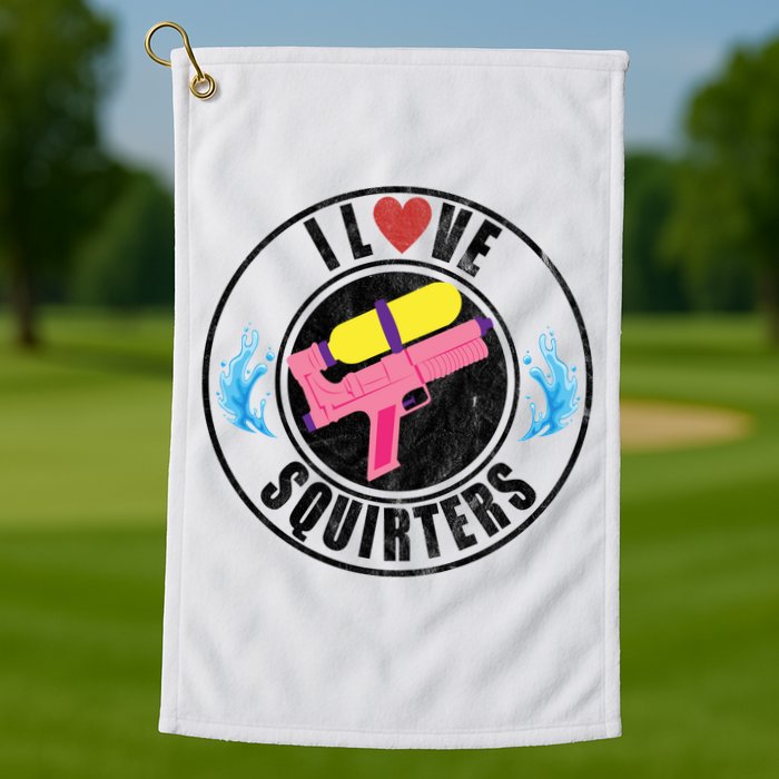 I Love Squirters Funny I Heart Squirters Golf Towel