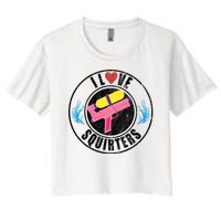 I Love Squirters Funny I Heart Squirters Women's Crop Top Tee