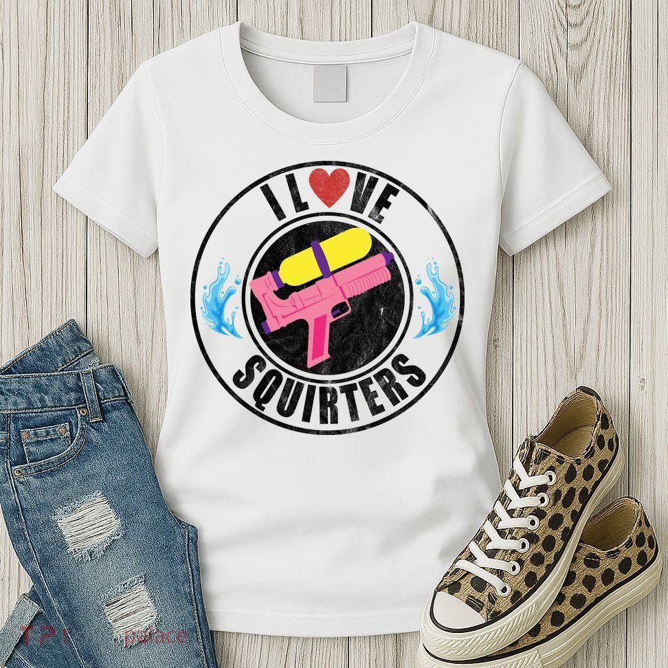 I Love Squirters Funny I Heart Squirters Womens T-Shirt