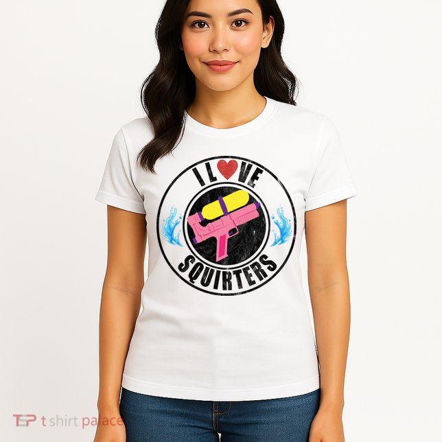 I Love Squirters Funny I Heart Squirters Womens T-Shirt