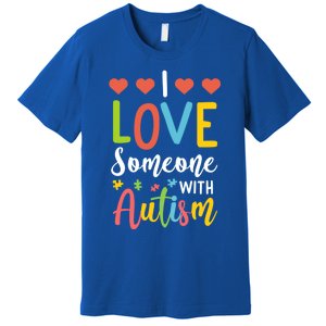 I Love Someone With Autism Aspergers Syndrome Disorders Cute Gift Premium T-Shirt