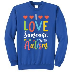 I Love Someone With Autism Aspergers Syndrome Disorders Cute Gift Tall Sweatshirt