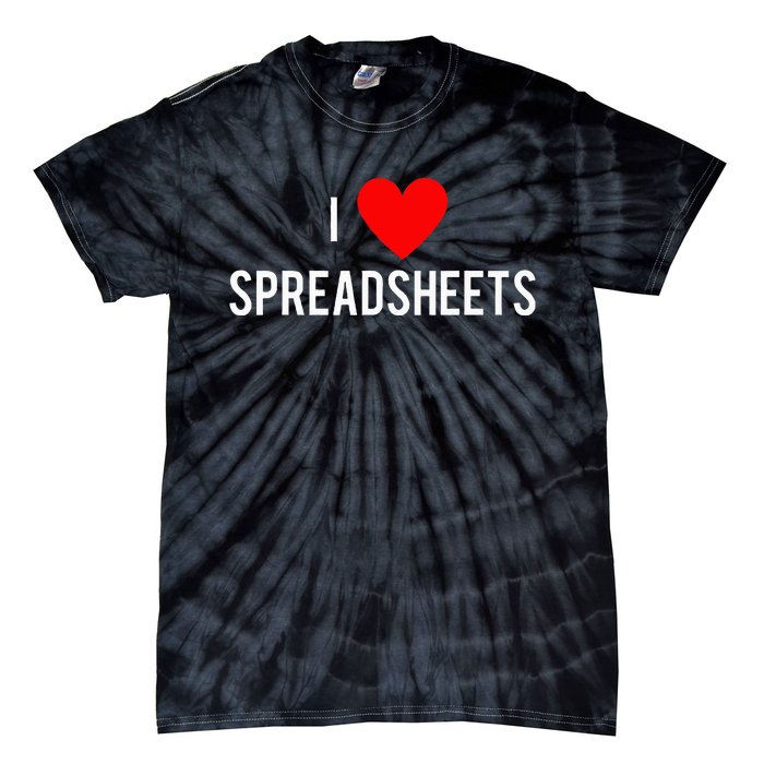 I love spreadsheets. With a heart Tie-Dye T-Shirt