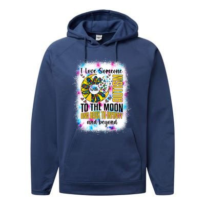 I Love Someone With Autism Moon And Back Support Autism Gift Performance Fleece Hoodie