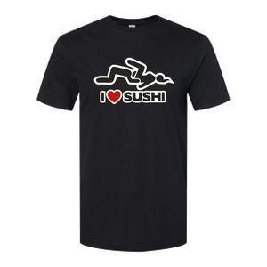 I Love Sushi Dirty Softstyle CVC T-Shirt