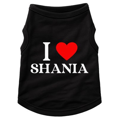I Love Shania Heart First Name Shania Doggie Tank