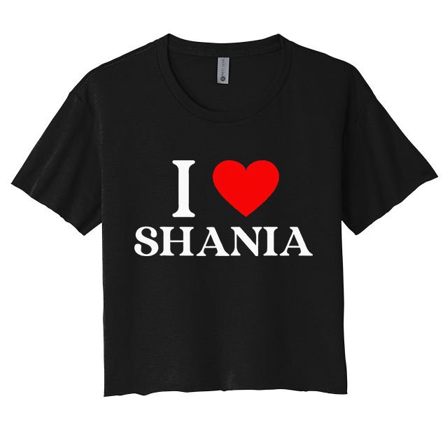 I Love Shania Heart First Name Shania Crop Top