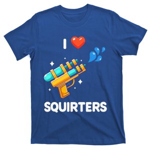 I Love Squirters T-Shirt