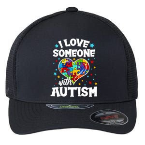 I Love Someone With Autism Gift Flexfit Unipanel Trucker Cap