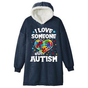 I Love Someone With Autism Gift Hooded Wearable Blanket